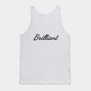 Brilliant Typography Art Minimal Design Tank Top